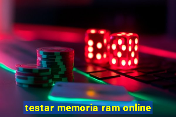 testar memoria ram online